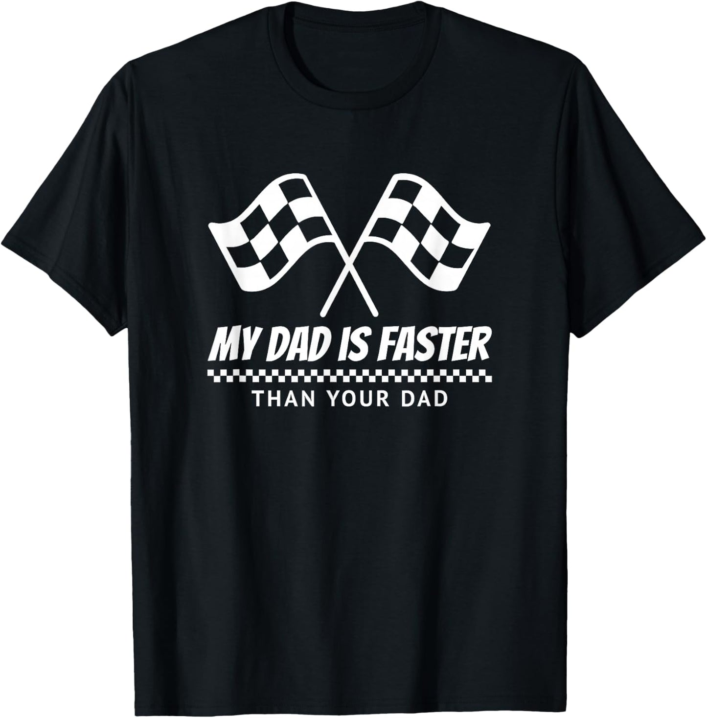 My Dad's Faster Than Your Dad Race Track Racing Gift T-Shirt - T-Shirt | Black
