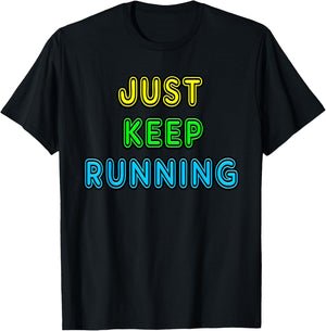 Retro Vintage Neon Sign Just Keep Running T-Shirt - T-Shirt | Black