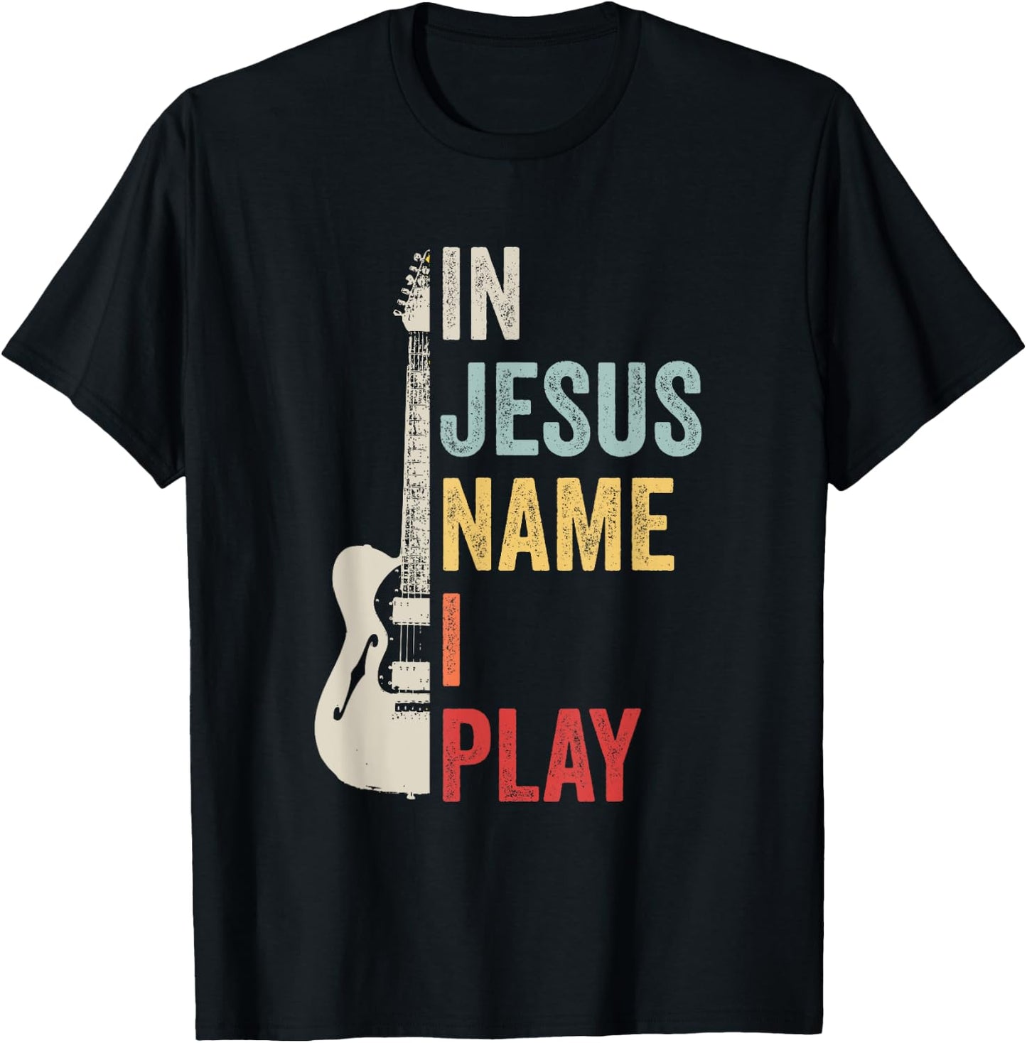 In Jesus Name I Play Guitar Christian Band Guitar T-Shirt - T-Shirt | Black