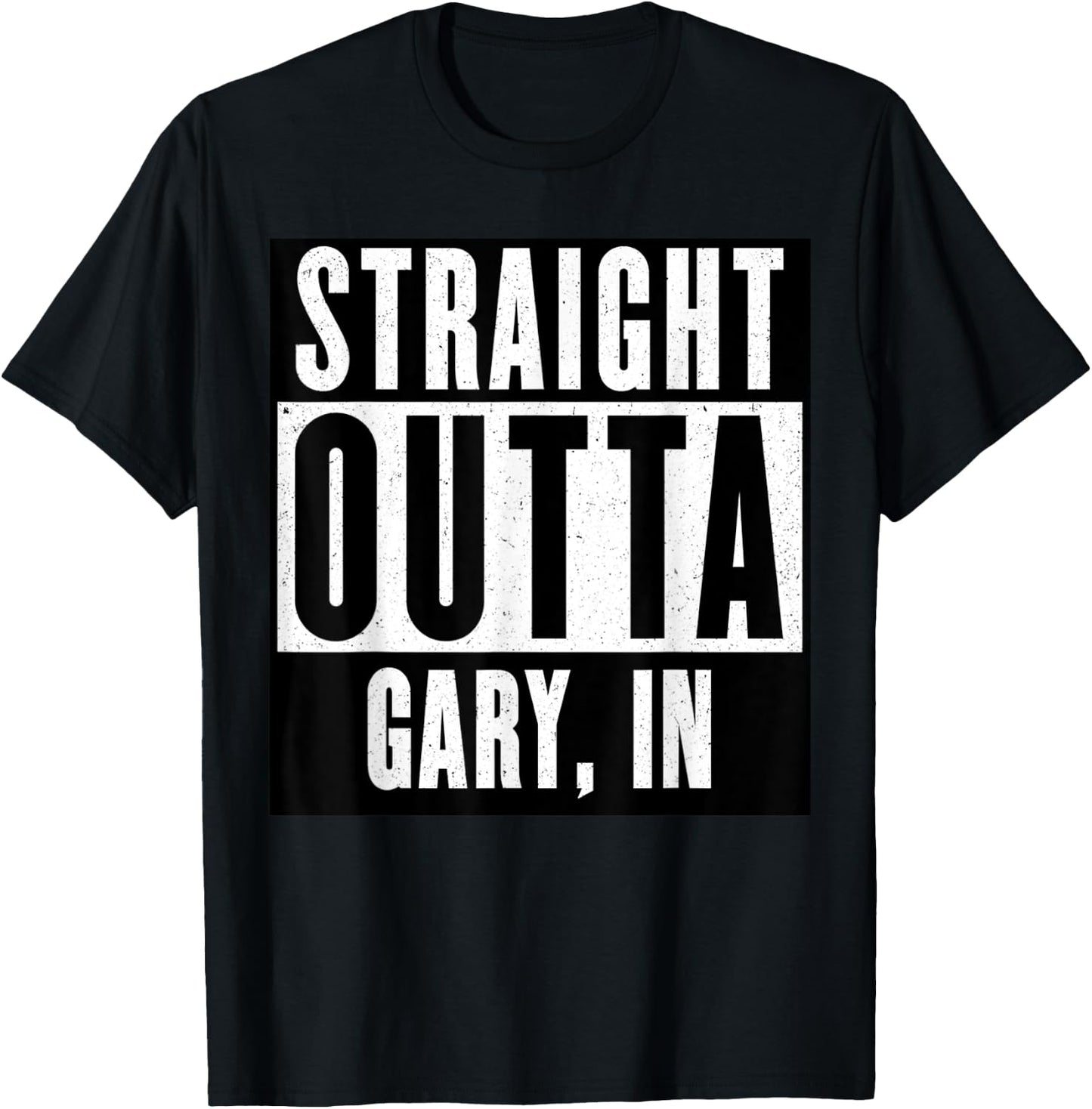 Straight Outta INDIANA GARY INDIANA Home T-Shirt - T-Shirt | Black