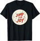 Nice Jump for Joy Statement Costume T-Shirt - T-Shirt | Black