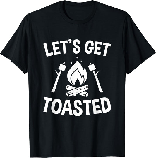 Let's Get Toasted, Campfire, S'mores, Marshmallows, Camping T-Shirt - T-Shirt | Black