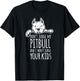 Don't Judge My Pitbull And I Won't Judge Your Kids Shirt T-Shirt - T-Shirt | Black