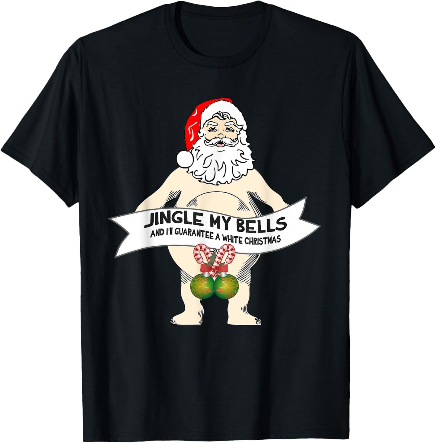 Jingle My Bells Naked Santa Funny Christmas T-Shirt - T-Shirt | Black