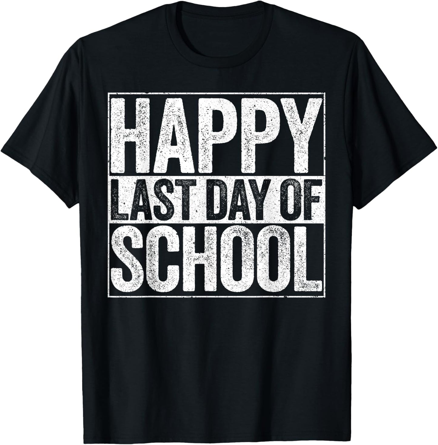 Happy Last Day of School Shirt Boy Girl Student Teacher T-Shirt - T-Shirt | Black