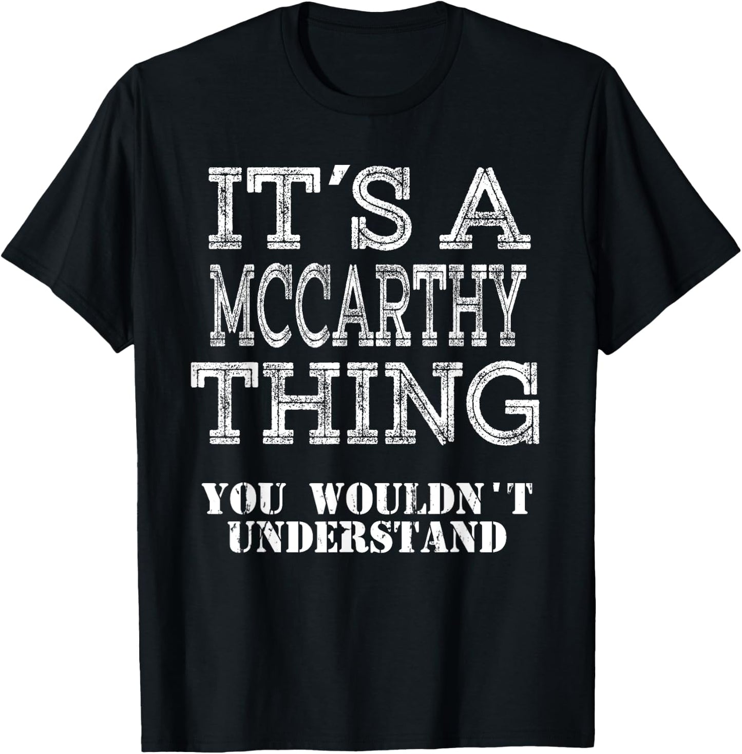 Its A MCCARTHY Thing You Wouldnt Understand Matching Family T-Shirt - T-Shirt | Black