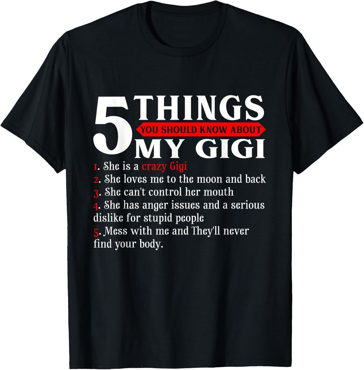 5 Things You Should Know About My Gigi Mother's Day T-Shirt - T-Shirt | Black