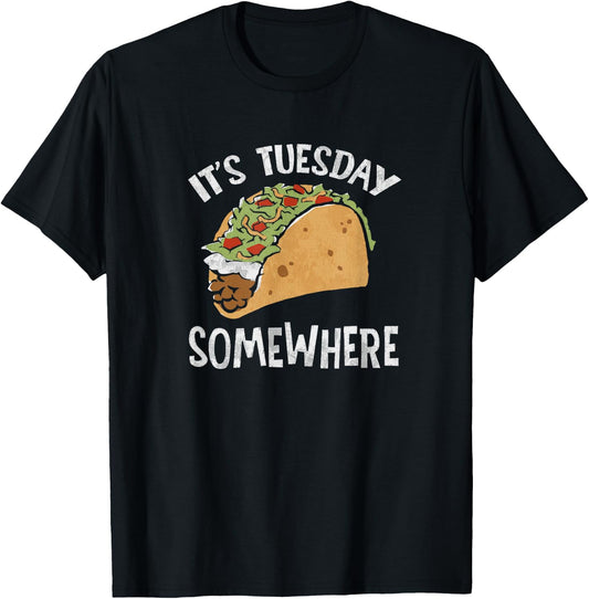 Fun Taco Tuesday | It's Tuesday Somewhere | Taco Gifts T-Shirt - T-Shirt | Black
