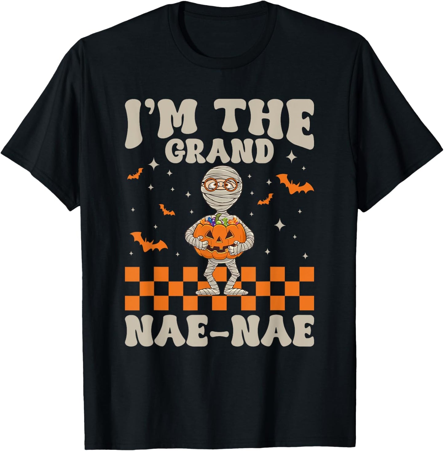 Funny Grandma Halloween Shirt I'm The Grand Nae-Nae T-Shirt - T-Shirt | Black