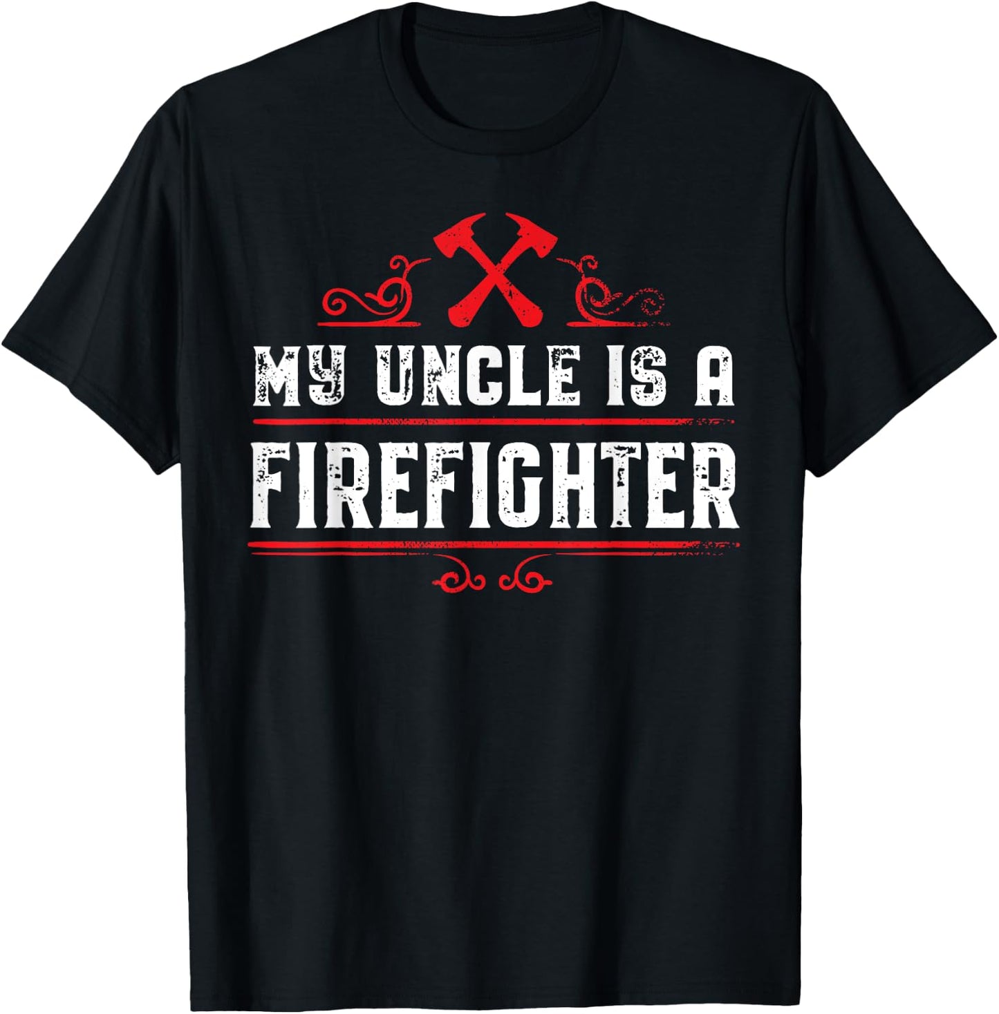 My Uncle is a Firefighter T-Shirt - T-Shirt | Black