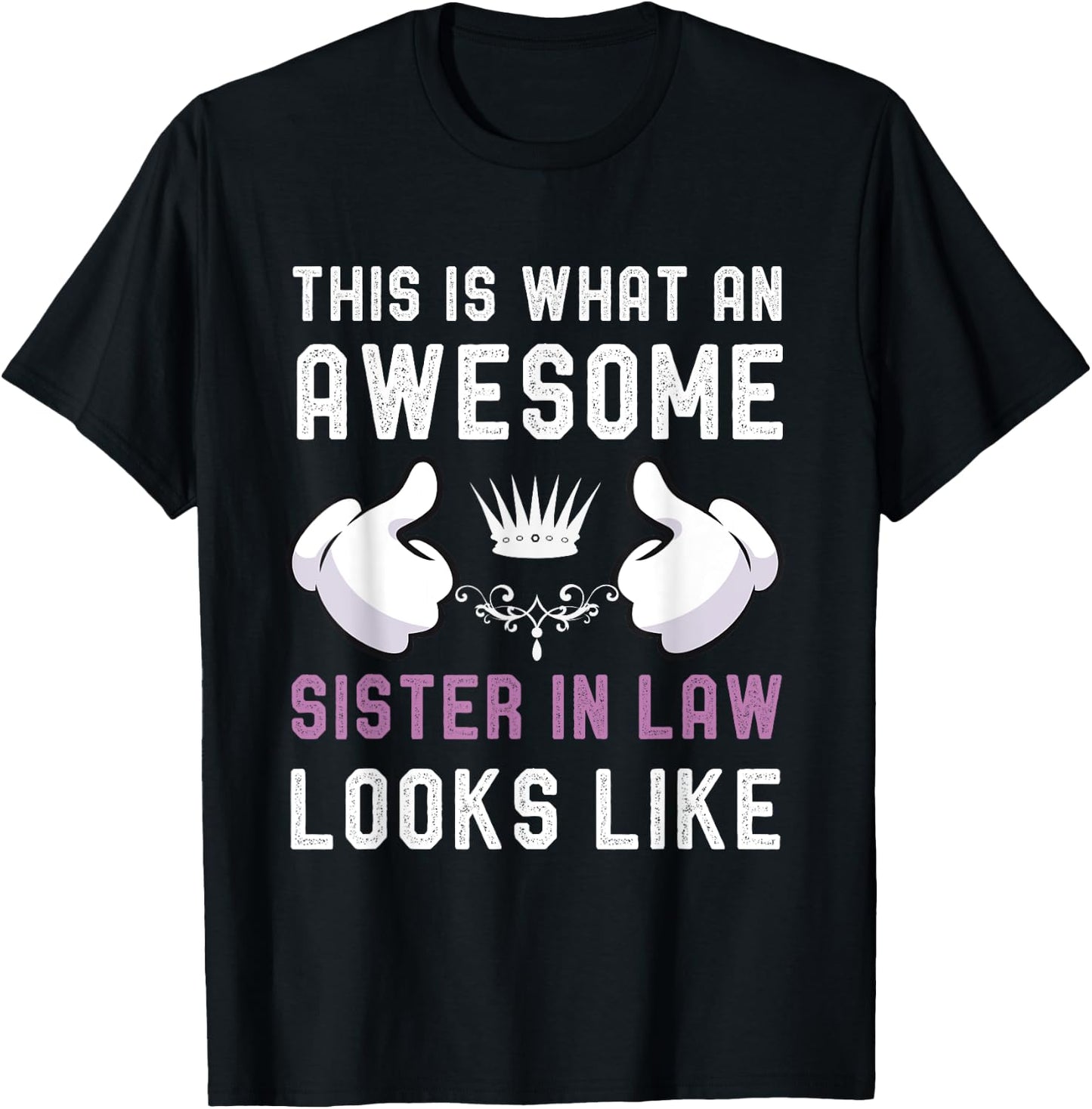 awesome sister in law Birthday Gift Cool Sisters in Law T-Shirt - T-Shirt | Black