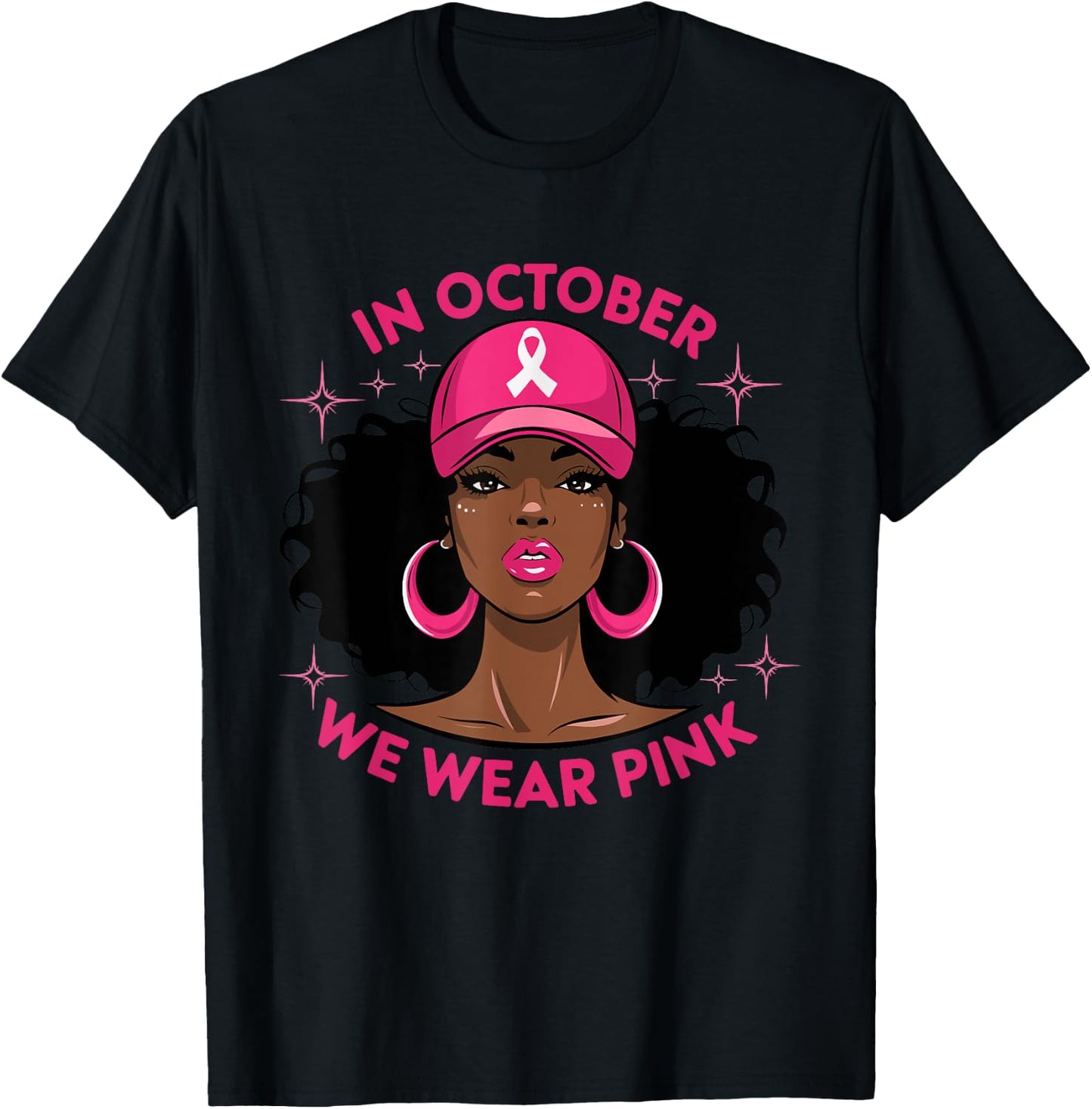 Black Woman In October We Wear Pink Ribbon Breast Cancer T-Shirt - T-Shirt | Black