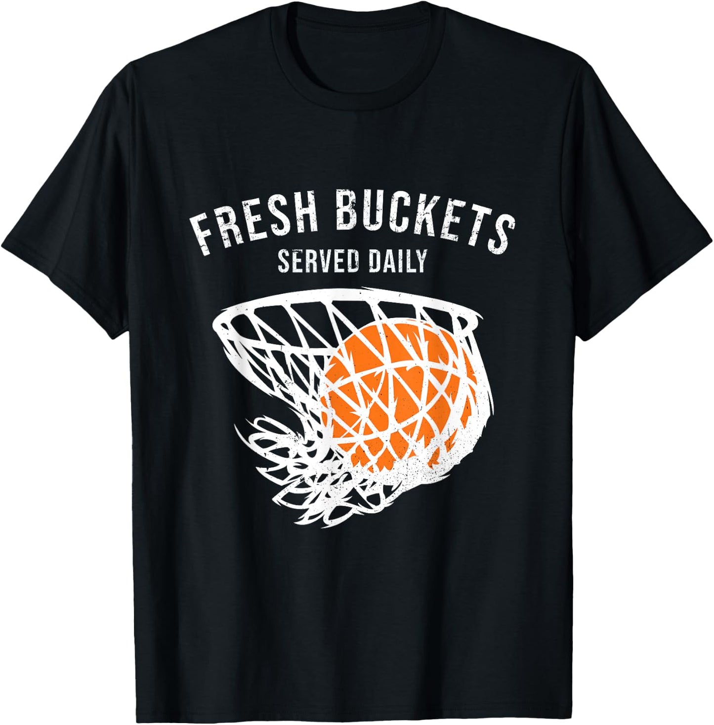 Cute Basketball Player Lover Fresh Buckets Served Daily T-Shirt - T-Shirt | Black