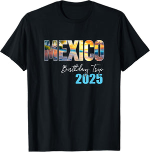 Mexico Birthday Trip 2025 Vacation Party Crew Cruise T-Shirt - T-Shirt | Black