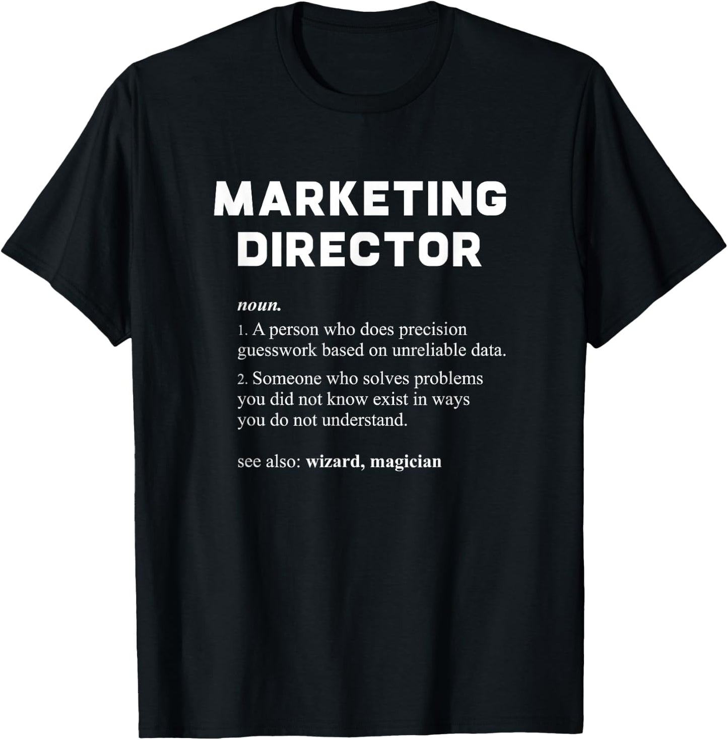 Marketing Director Funny Dictionary Definition T-Shirt - T-Shirt | Black