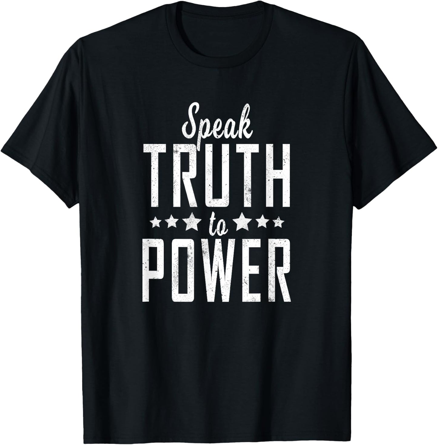 Speak Truth To Power Protest T Shirt - Democracy T-Shirt - T-Shirt | Black