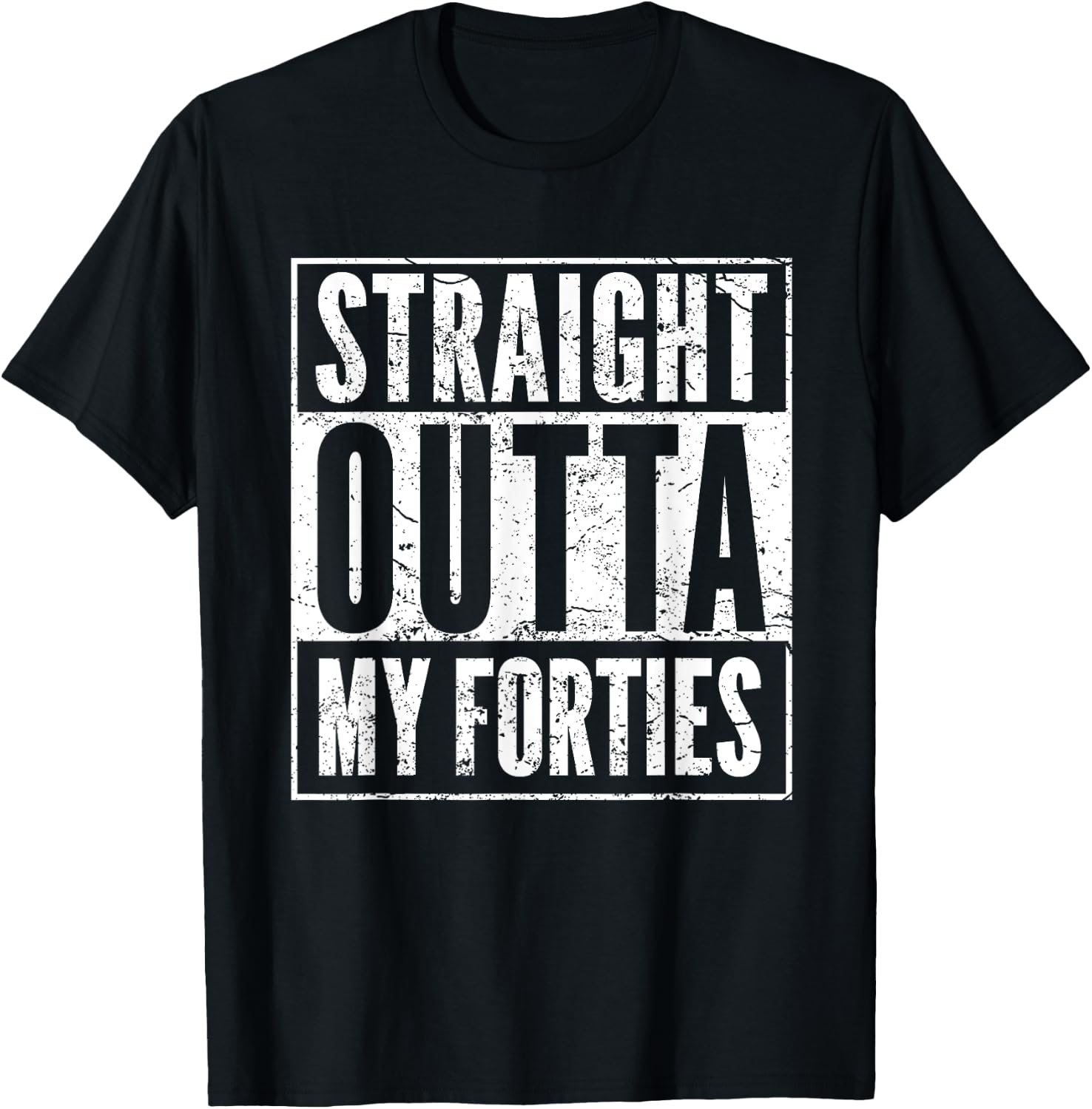 Hilarious 50th Birthday Gift Ideas 50-YO Men Women - Funny 50th Birthday 50 Years Old Straight Outta My Forties -Adults Black T-Shirt - T-Shirt | Black