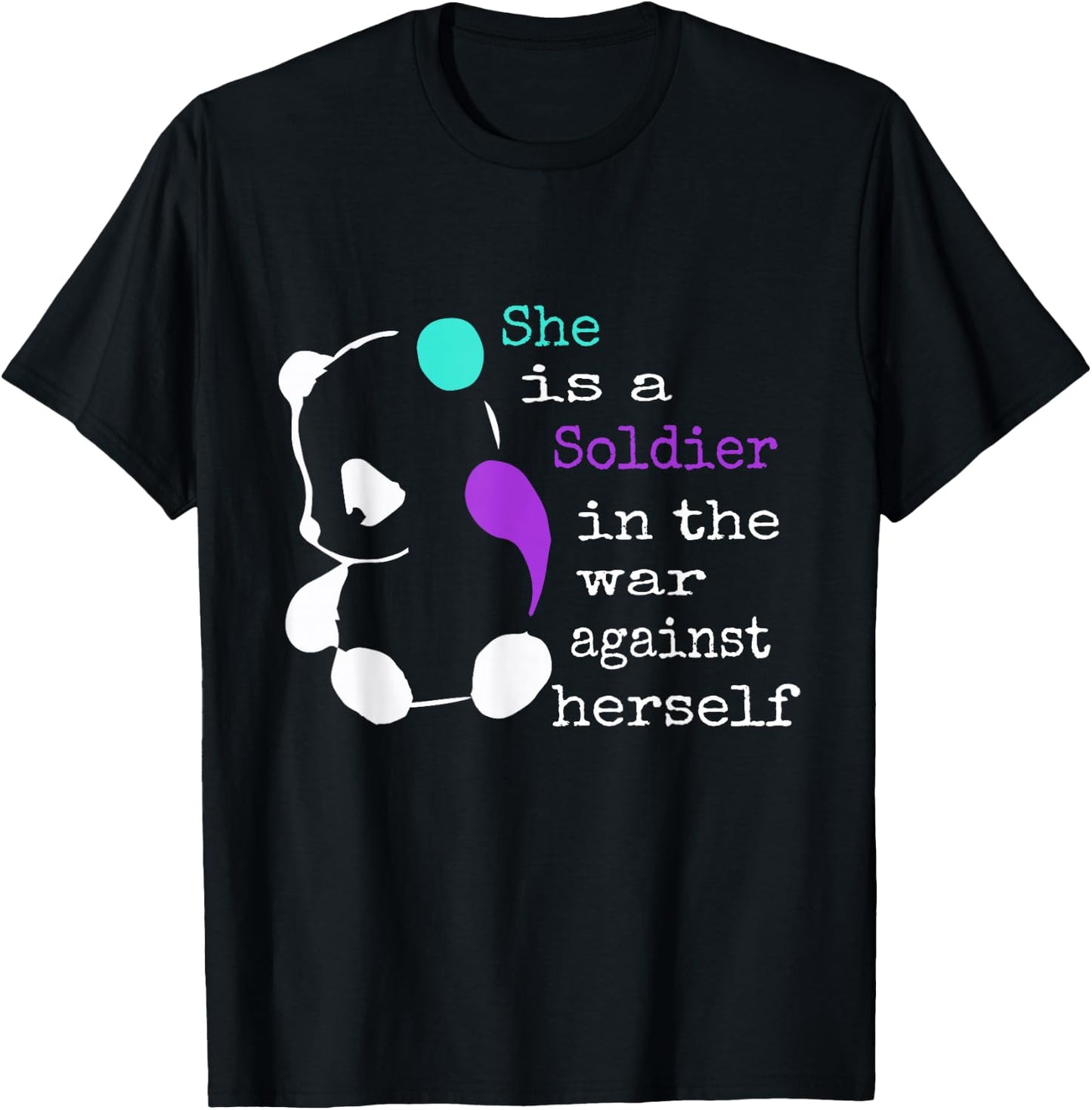 She is a Soldier Semicolon Gift Suicide Prevention Awareness T-Shirt - T-Shirt | Black