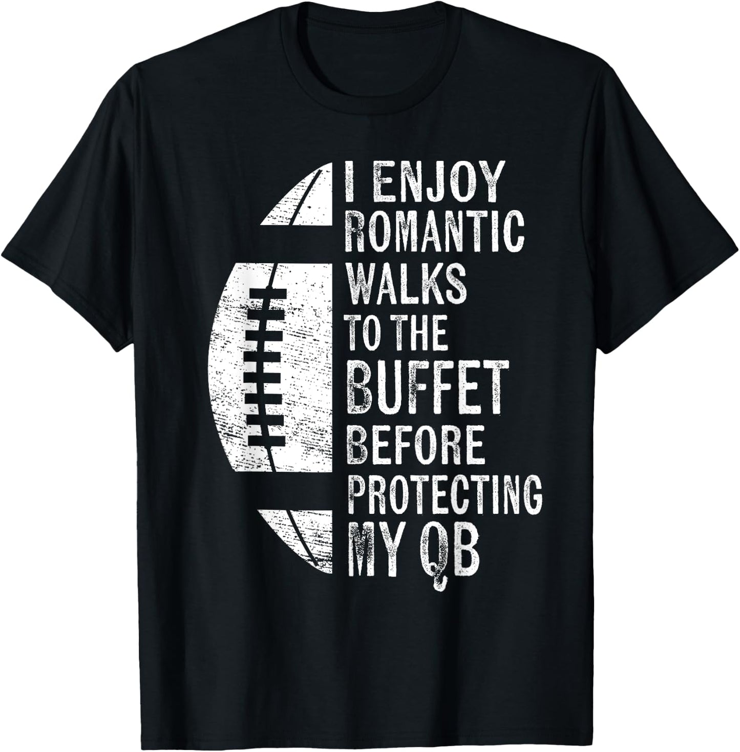 I Enjoy Romantic Walks Protecting My QB Offensive Lineman T-Shirt - T-Shirt | Black