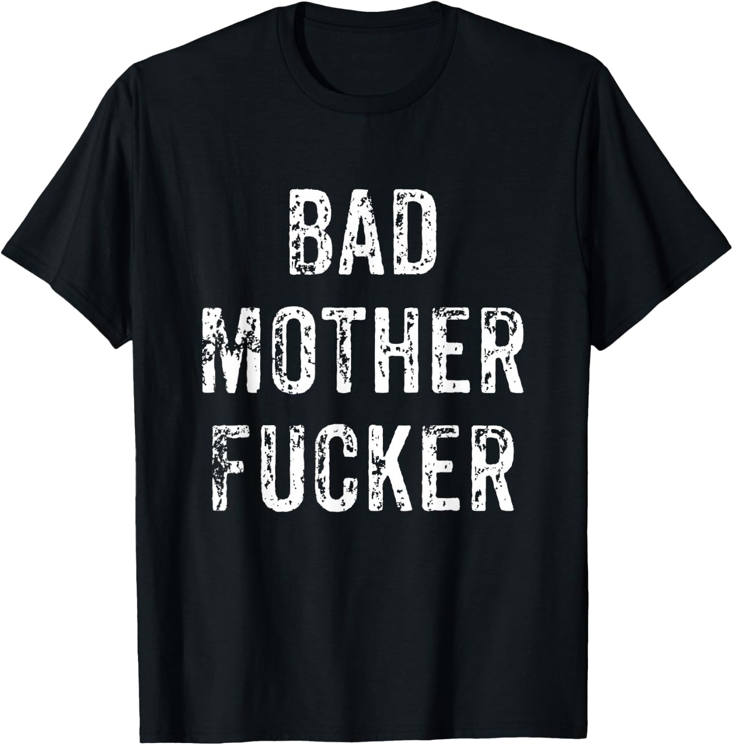 Bad Mother Fucker Shirt | Bad Motherfucker Workout Gym T-Shirt - T-Shirt | Black