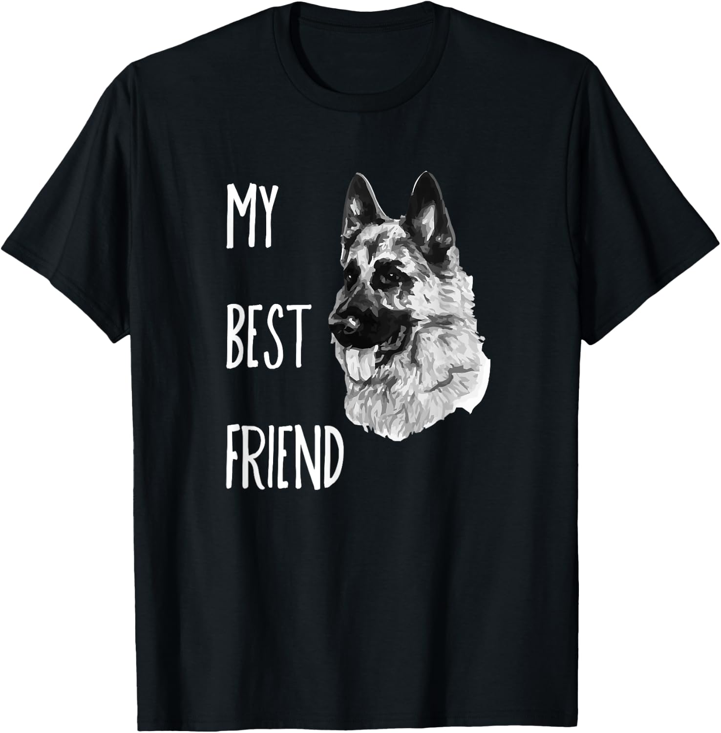 My Best Friend German Shepherd Dog T-Shirt - T-Shirt | Black