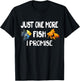 Just One More Fish I Promise, Funny Aquarium Fishkeeping T-Shirt - T-Shirt | Black