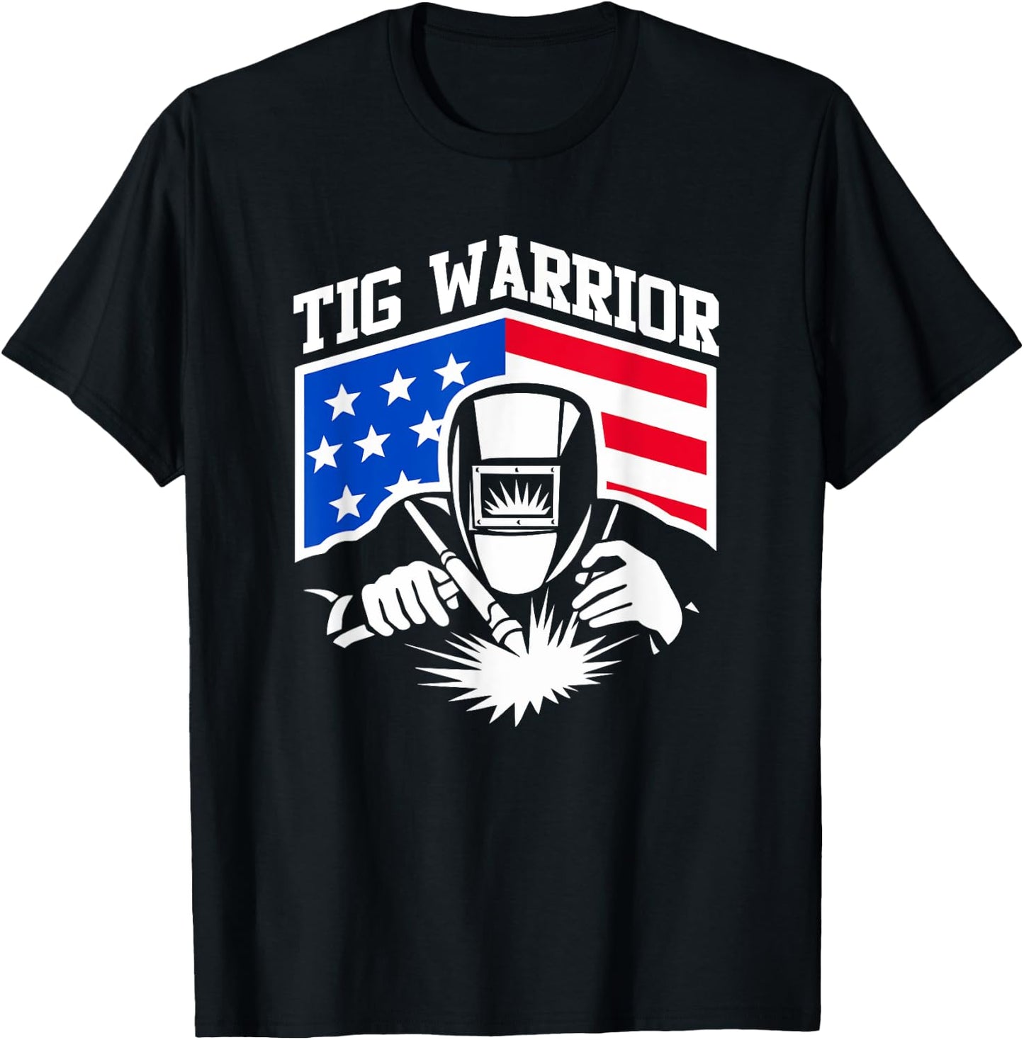 Tig Welding Warrior USA Flag Fabricator Pipefitter Metalwork Men T-Shirt - T-Shirt | Black