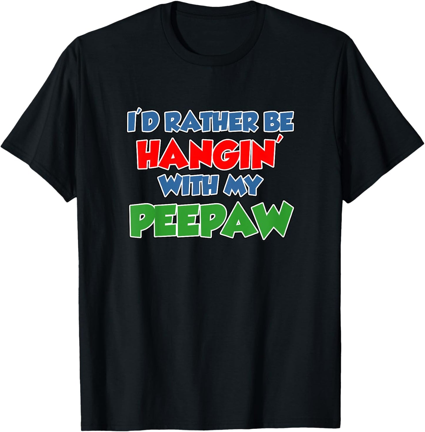 Kids I'd Rather Be Hanging With My Peepaw Grandson Granddaughter T-Shirt - T-Shirt | Black