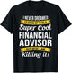 Financial Advisor Funny Gift T-Shirt - T-Shirt | Black