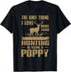 The only thing I love more than hunting is being a Poppy T-Shirt - T-Shirt | Black