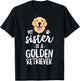 My Sister Is A Golden Retriever Dog Adopt Puppy Family Pet Men Women Girls Kids T-Shirt - T-Shirt | Black