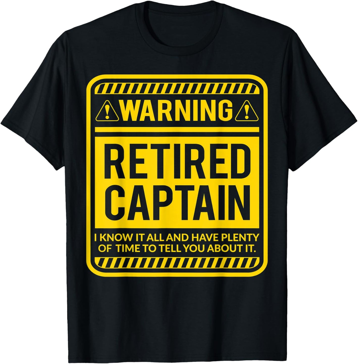 Retirement Gifts Retirement Party Warning Retired Captain T-Shirt - T-Shirt | Black