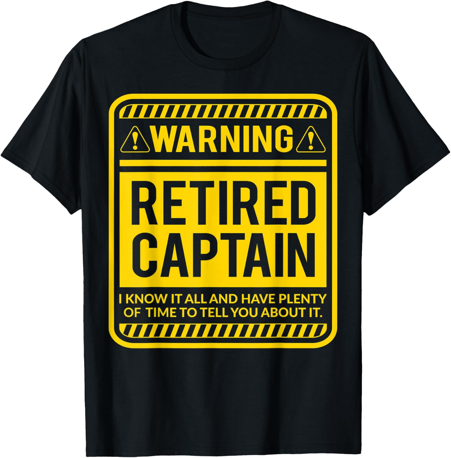 Retirement Gifts Retirement Party Warning Retired Captain T-Shirt - T-Shirt | Black