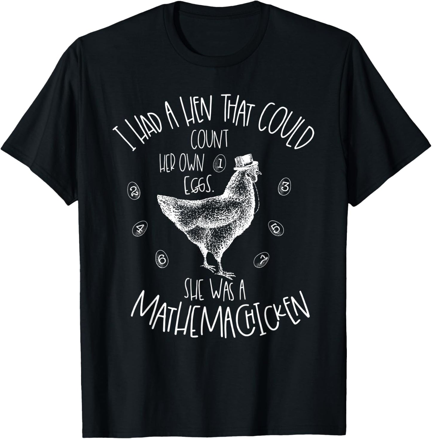 I Had A Hen That Could Count Her Own Eggs T-Shirt - T-Shirt | Black