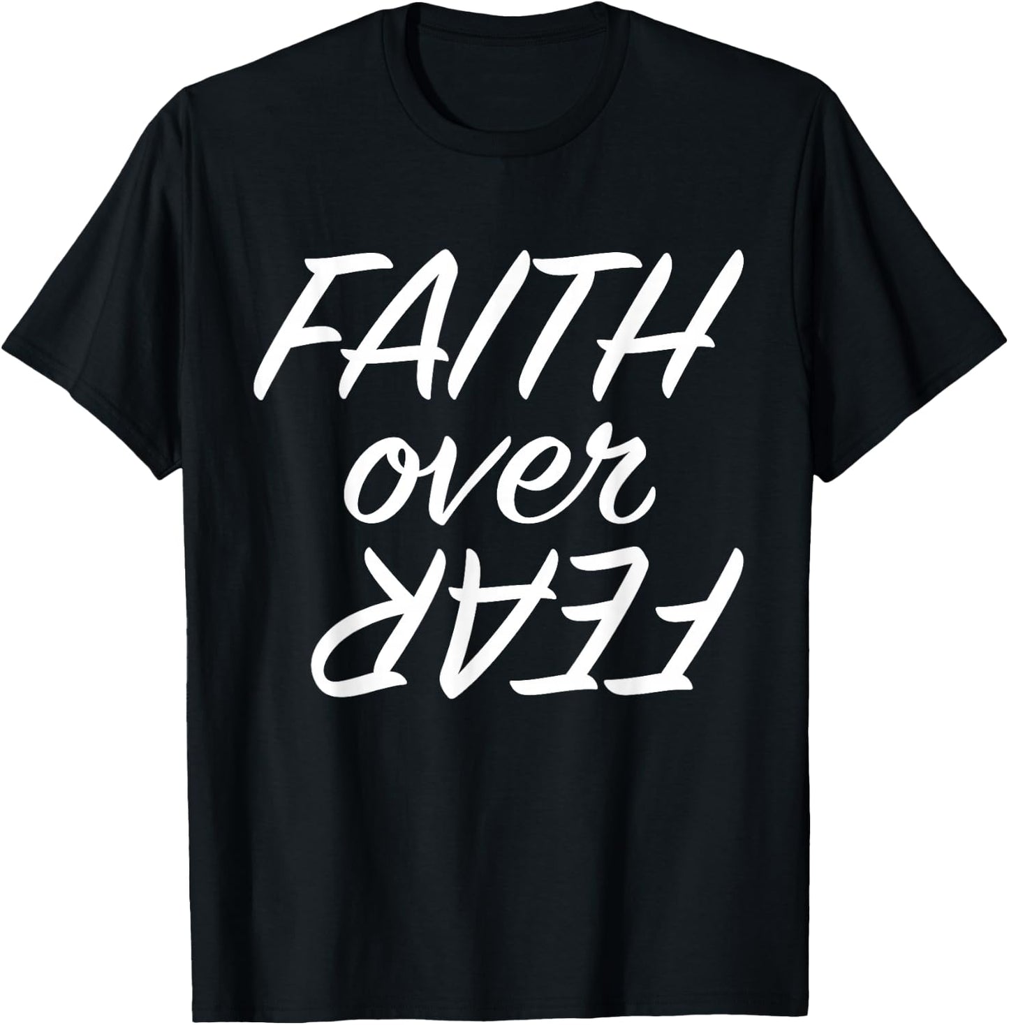 Faith Over Fear Shirt Men Women God Christian T-Shirt - T-Shirt | Black