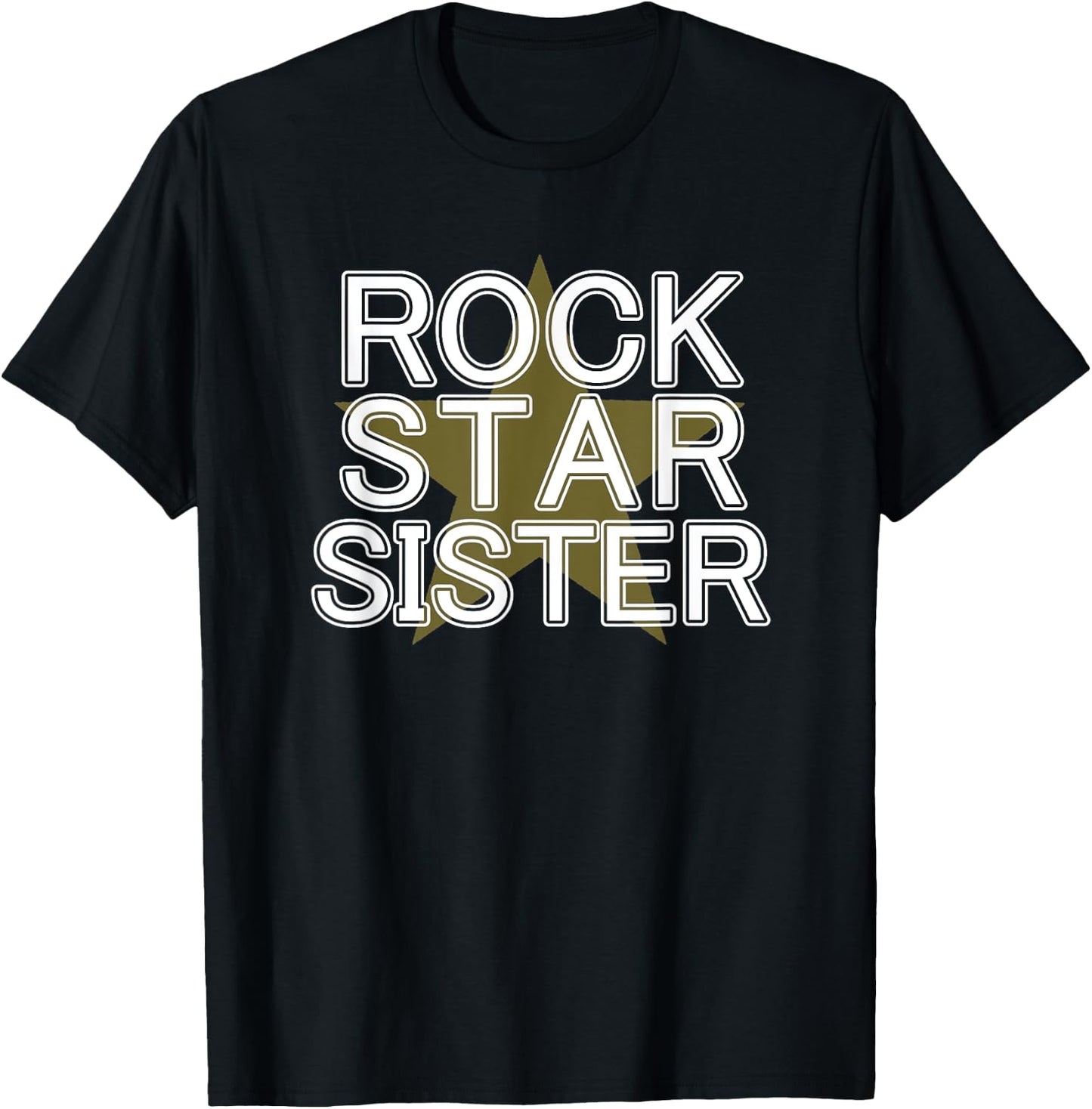 Rock Star Sister Shirt Cool Stylish Girl Or Woman Family T-Shirt - T-Shirt | Black