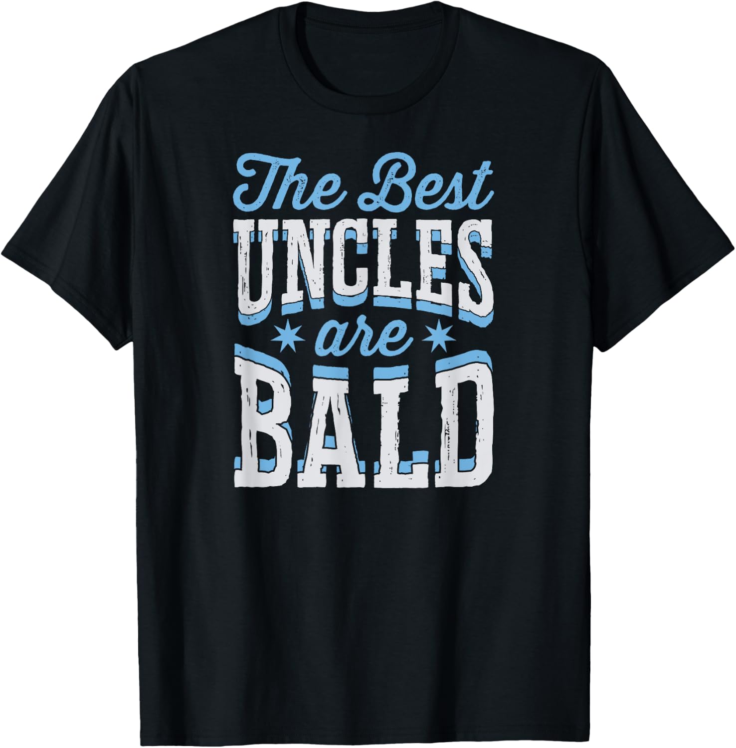 The Best Uncles Are Bald Proud Bald Uncle T-Shirt - T-Shirt | Black