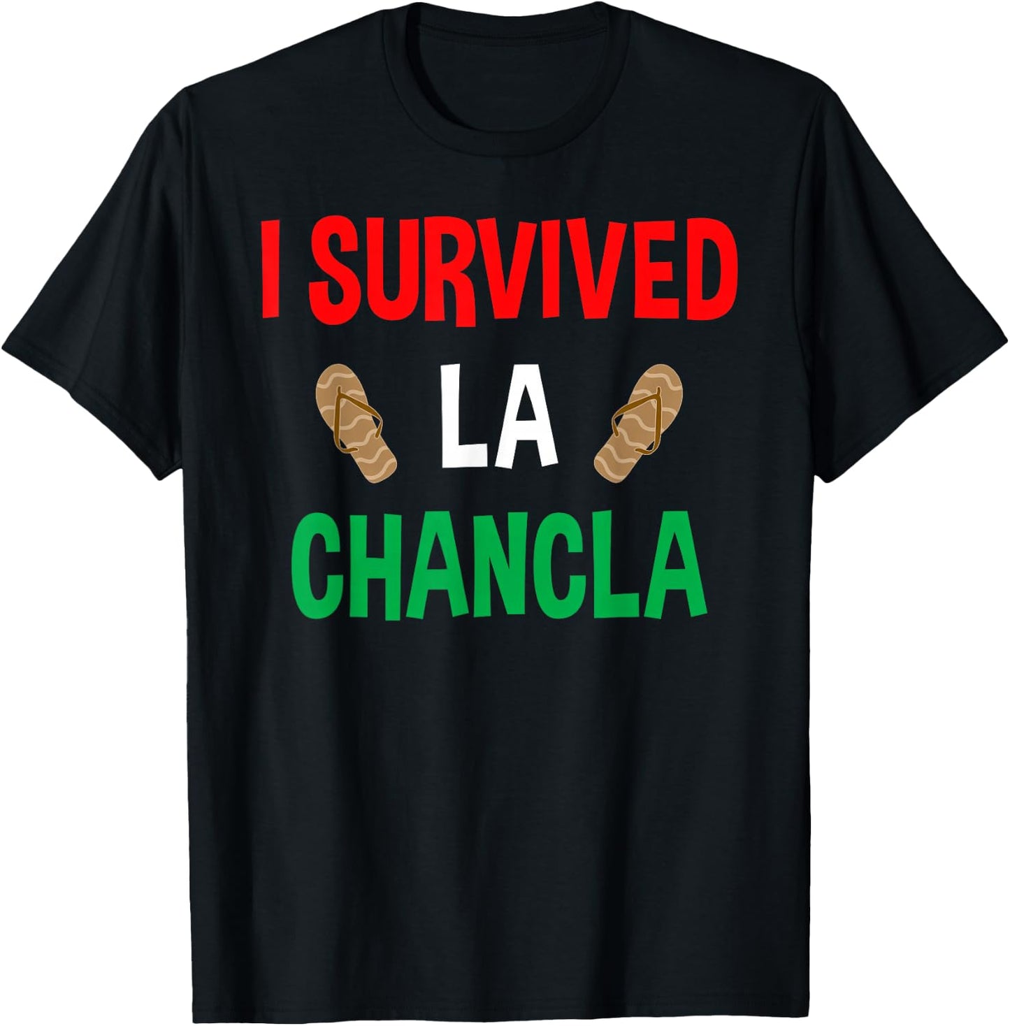 I Survived La Chancla Funny Shoe Survivor Latin T-Shirt - T-Shirt | Black