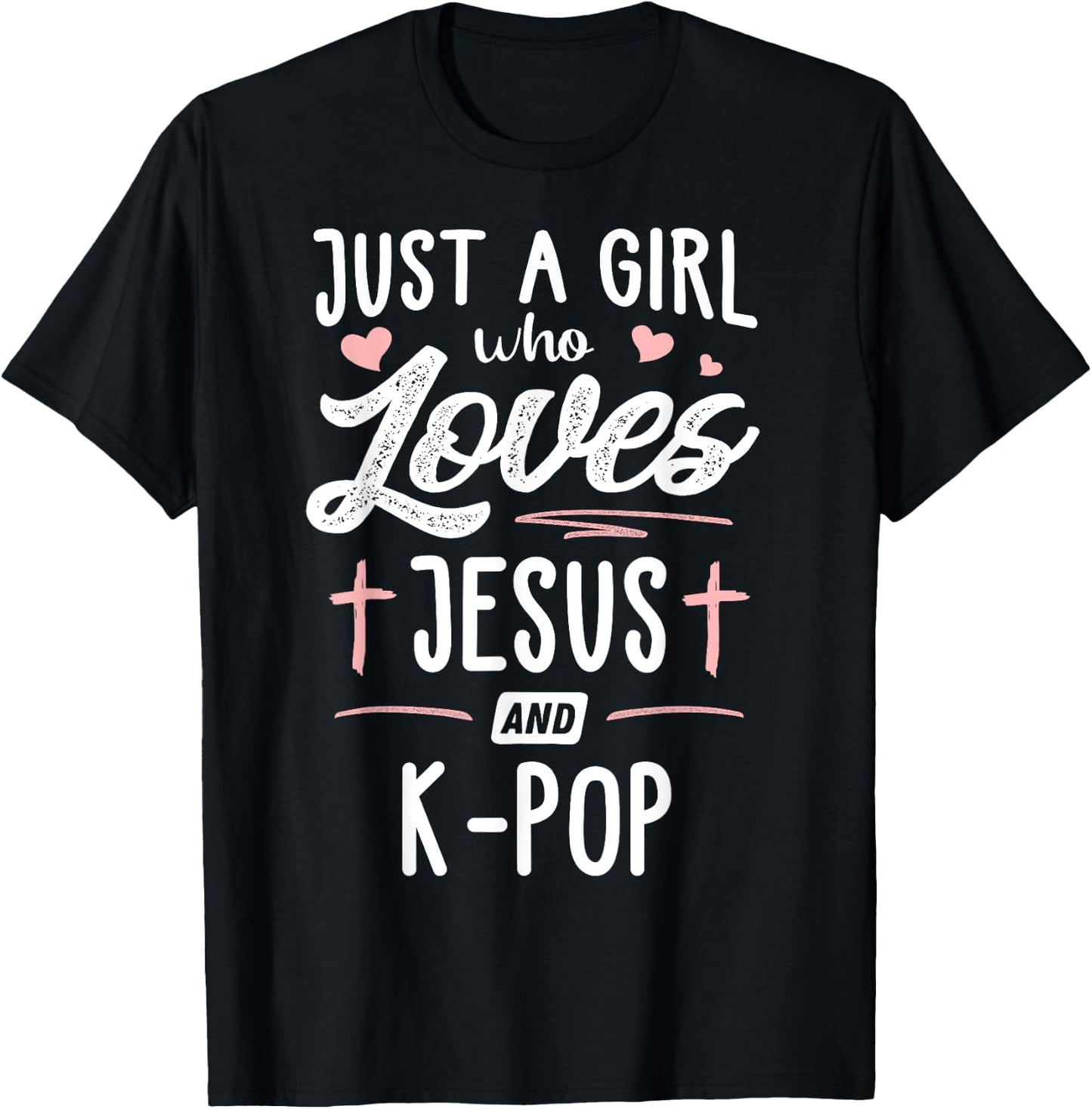Just A Girl Who Loves Jesus And K-Pop Gift Women T-Shirt - T-Shirt | Black