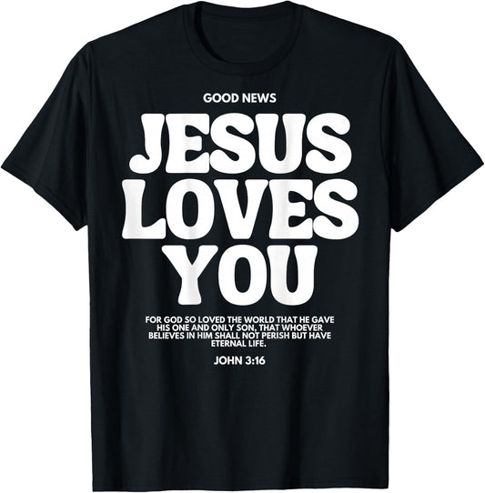 Jesus Loves You (John 3:16) Bible Verse (On Back) Christian T-Shirt - T-Shirt | Black