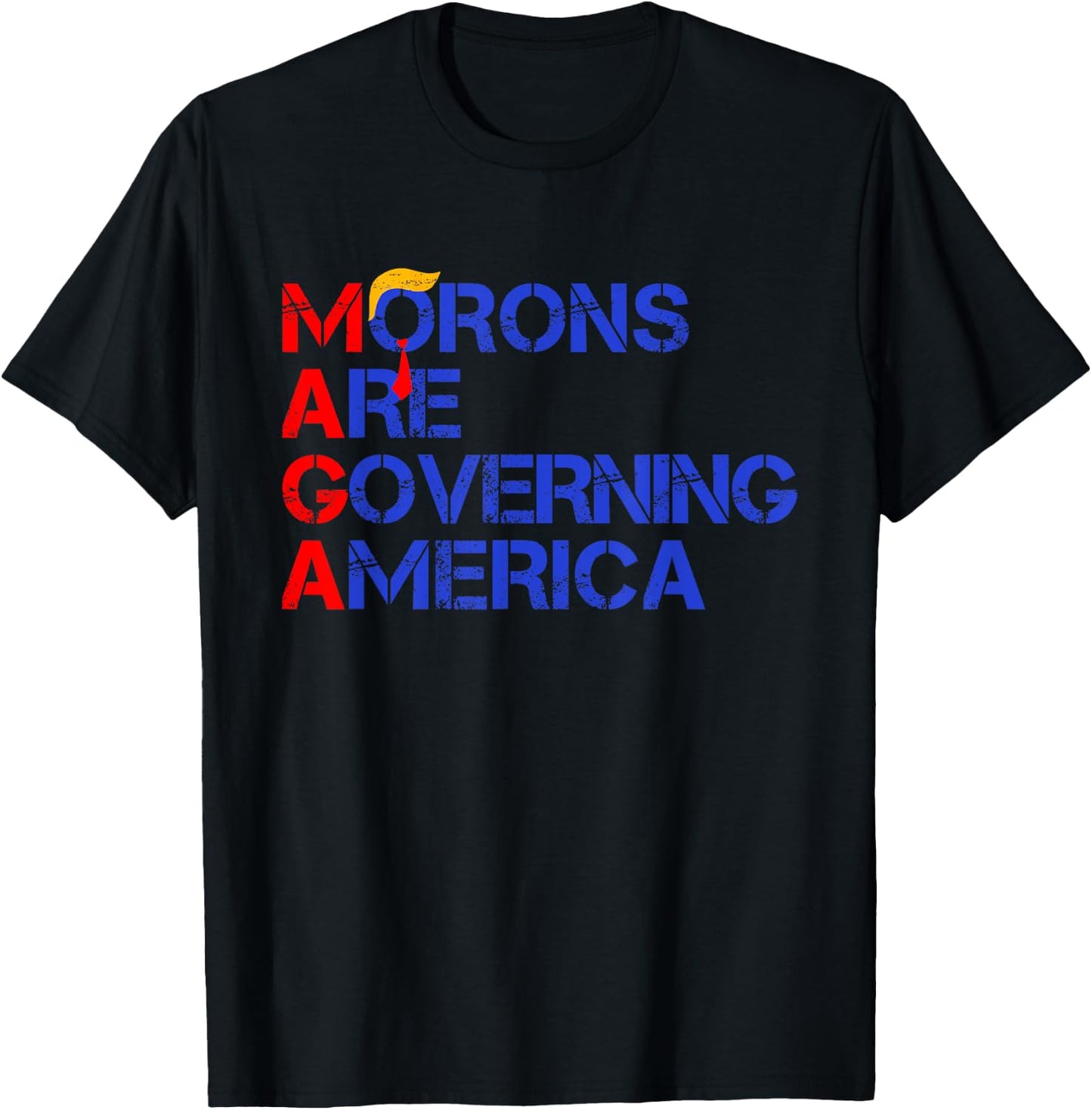 Morons Are Governing America Funny Trump 2024 T-Shirt - T-Shirt | Black