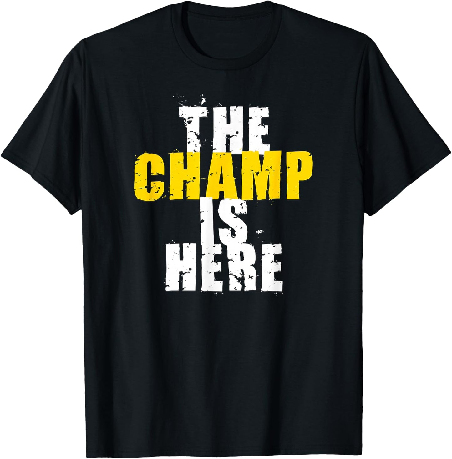The Champ is Here Motivational Championship Trophy T-Shirt - T-Shirt | Black