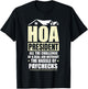 Home Owners Association Funny HOA President T-Shirt - T-Shirt | Black