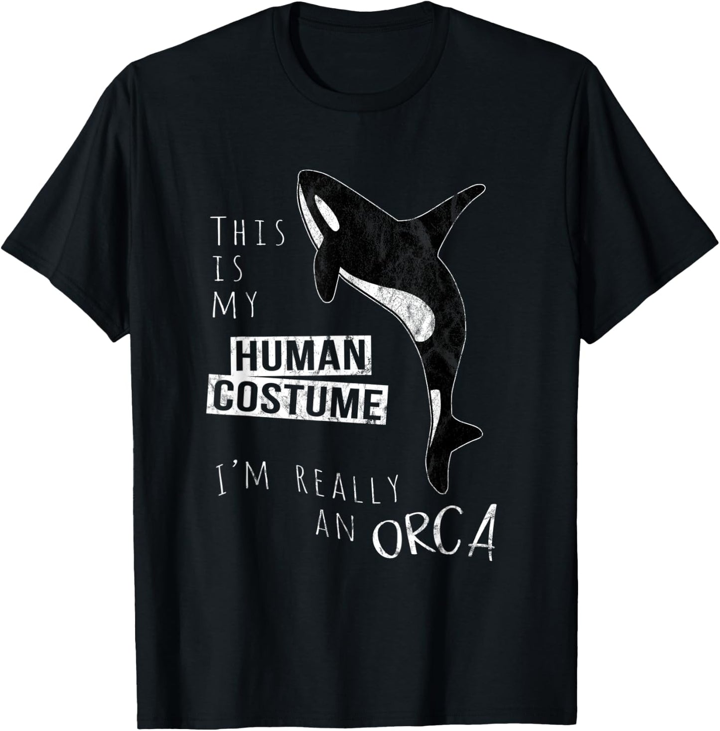 My Human Costume I'm Really An Orca Whale Silhouette T-Shirt - T-Shirt | Black