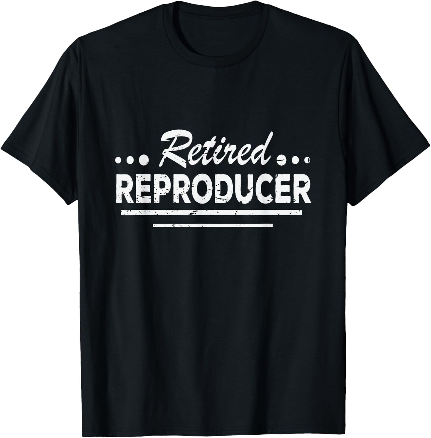 Funny Retired Producer Shirt Vasectomy Gift T-Shirt - T-Shirt | Black