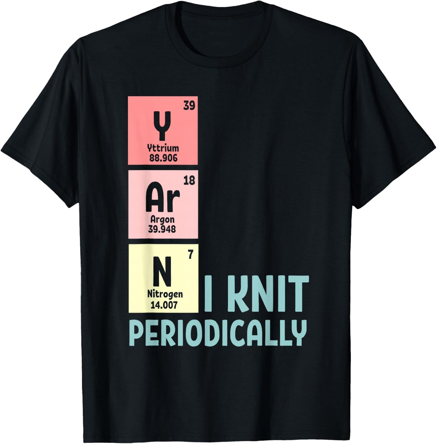 Funny Crocheting I Knit Yarn Periodically Knitting T-Shirt - T-Shirt | Black