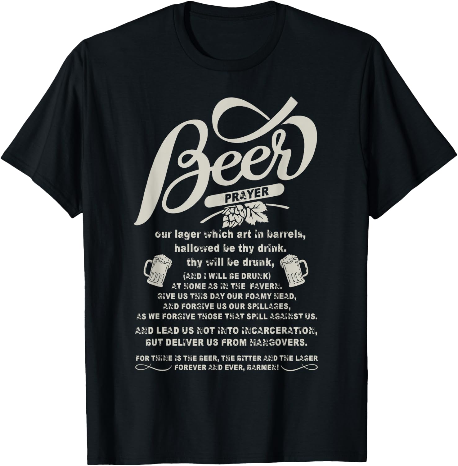 Being A Beer Drinker T Shirt, Beer Prayer T Shirt T-Shirt - T-Shirt | Black