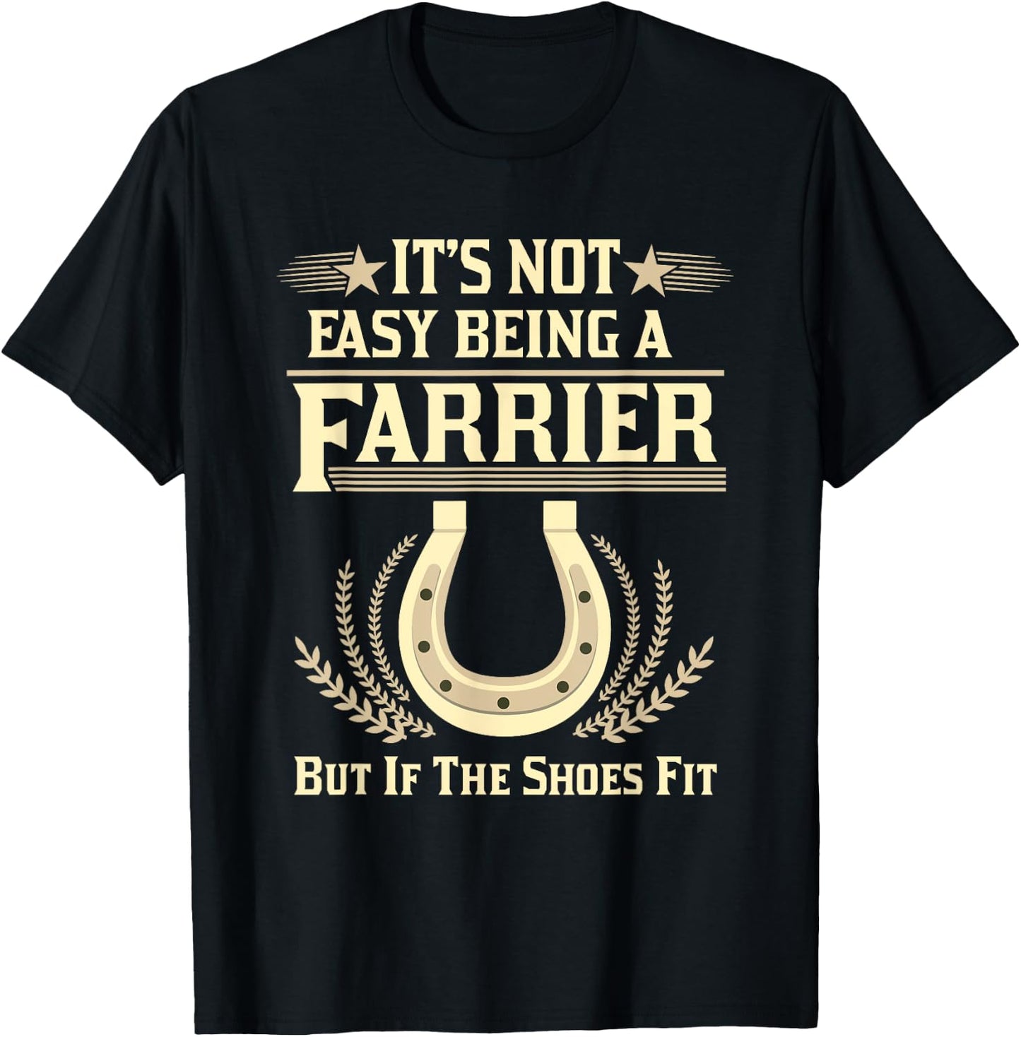 Farrier T Shirts Women It's Not Easy Being A Farrier T-Shirt - T-Shirt | Black
