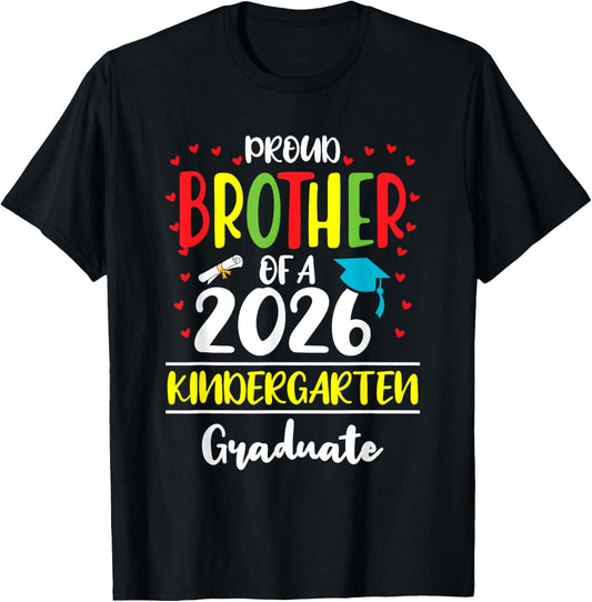 Funny Proud Brother of a Class of 2026 Kindergarten Graduate T-Shirt - T-Shirt | Black