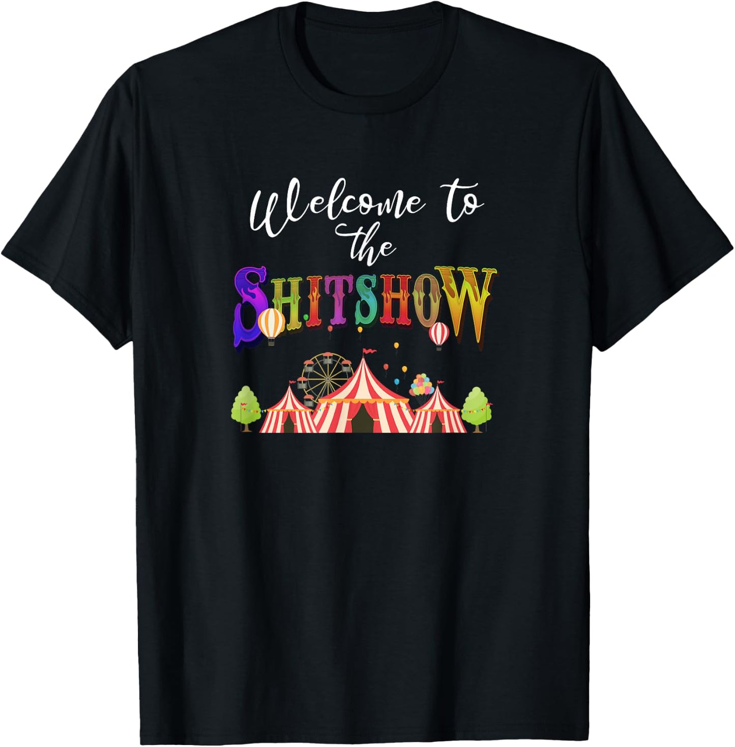 Funny Welcome to the Shitshow Shit Show Women's T-Shirt - T-Shirt | Black